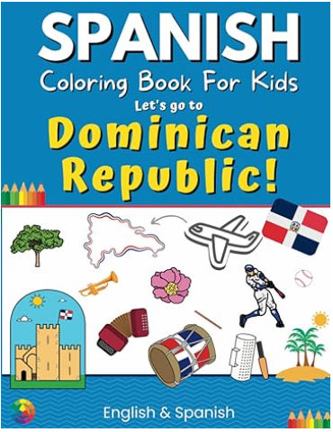 Spanish Coloring Book for Kids Let’s go to the Dominican Republic
